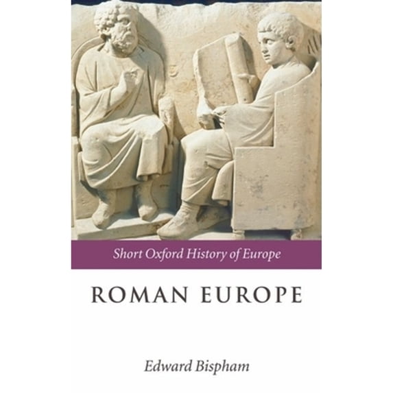 Pre-Owned Roman Europe: 1000 B.C. - A.D. 400 (Short Oxford History of Europe) (The Short Oxford History of Europe) Paperback