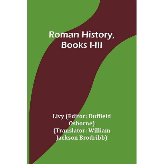 Roman History, Books I-III, (Paperback)