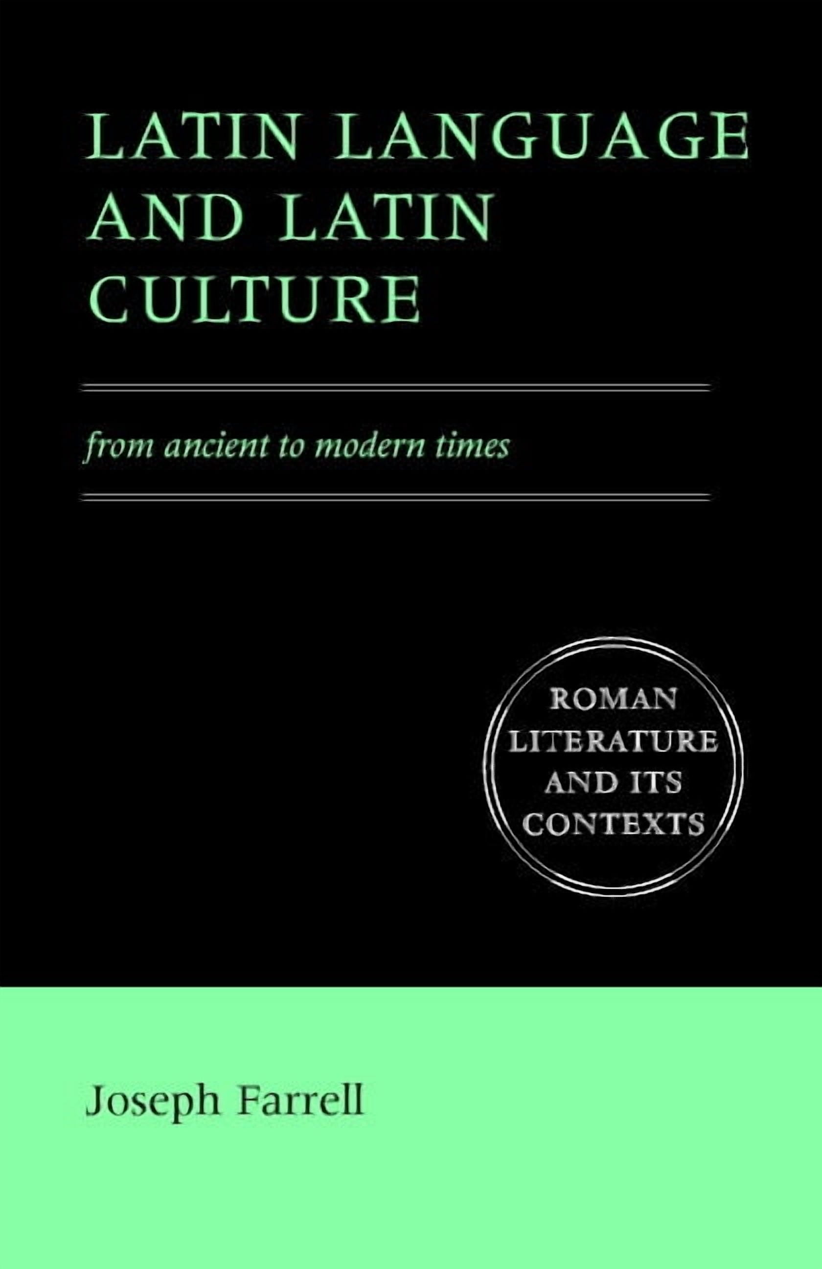 Roman Literature and Its Contexts Latin Language and Latin Culture ...