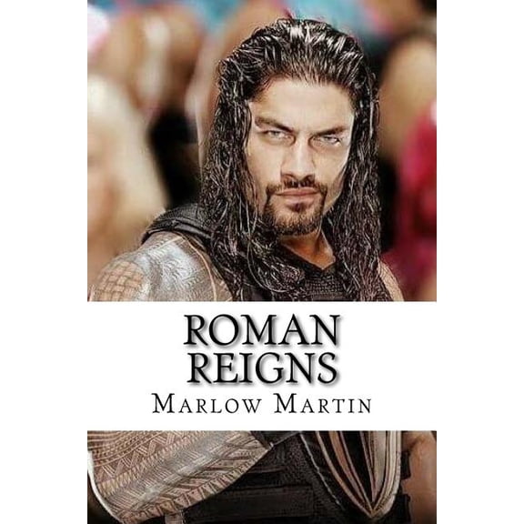 Roman Reigns : The Roman Empire (Paperback)