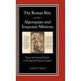 thumbnail image 1 of Massinahigan: The Roman Rite in the Algonquian and Iroquoian Missions (Hardcover), 1 of 1