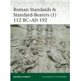 thumbnail image 1 of Elite: Roman Standards & Standard-Bearers (1) : 112 BC–AD 192 (Paperback), 1 of 1