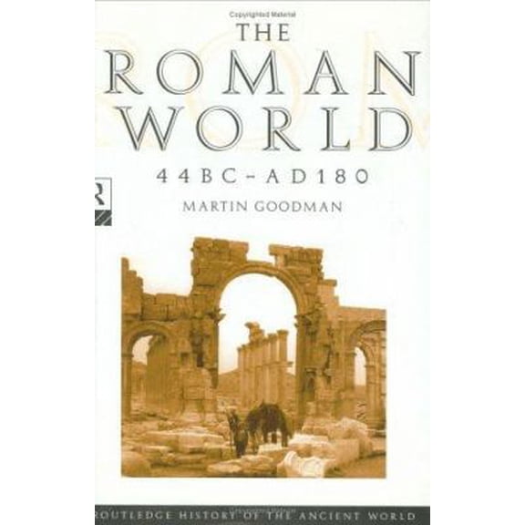 Pre-Owned The Roman World 44 BC–AD 180 (The Routledge History of the Ancient World) (Paperback) 0415049709 9780415049702