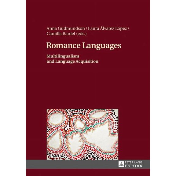Romance Languages: Multilingualism and Language Acquisition (Hardcover)
