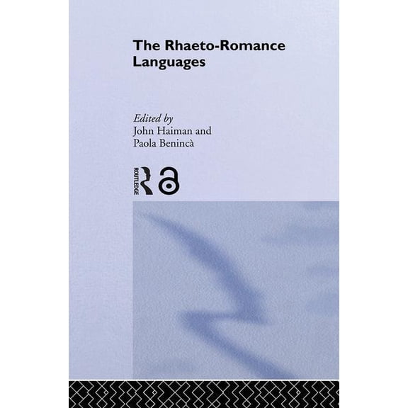 Romance Linguistics The Rhaeto-Romance Languages, (Hardcover)