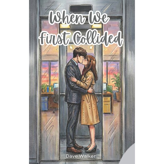 Romance Trilogy - When We When We First Collided: Book 1 of Romance Trilogy - When We, Book 1, (Paperback)