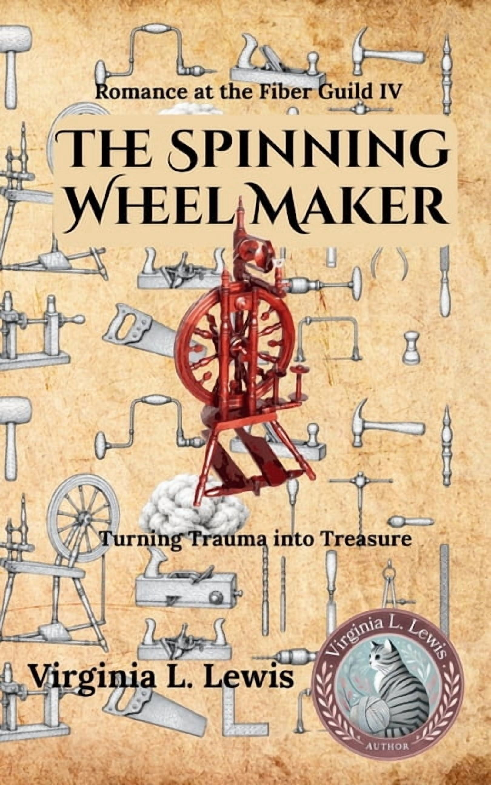 Romance at the Fiber Guild The Spinning Wheel Maker, Book 4, (Paperback)
