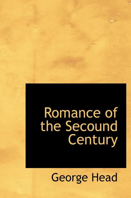 Romance of the Secound Century (Hardcover)