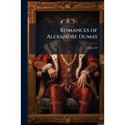 Romances of Alexandre Dumas Dartagnan Ed; Volume 29 Paperback