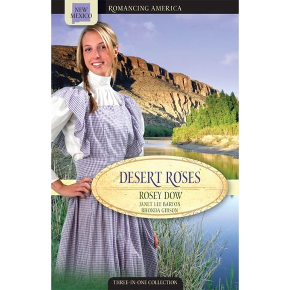 Pre-Owned Desert Roses: Stirring Up Romance/To Trust an Outlaw/Sharon Takes a Hand (Romancing America: New Mexico), 9781602604070, 160260407X, Paperback, 1 edition