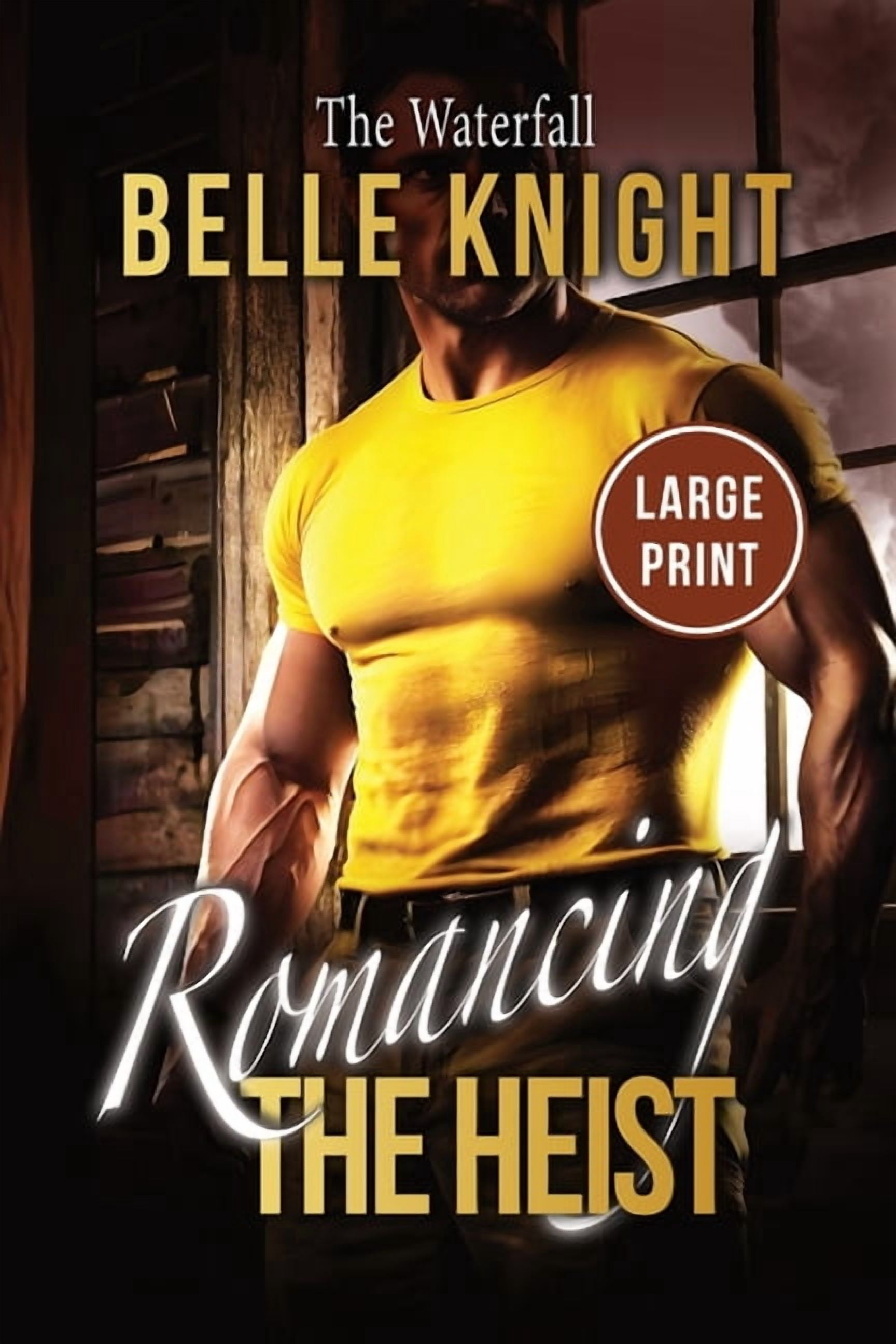 Romancing the Heist (Large Print) The Waterfall: A High-Stakes Romantic Suspense Adventure (Large Print), Book 4, (Paperback)
