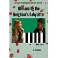 thumbnail image 1 of Romancing the Neighbor's Babysitter, (Paperback), 1 of 1