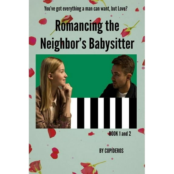 Romancing the Neighbor's Babysitter, (Paperback)