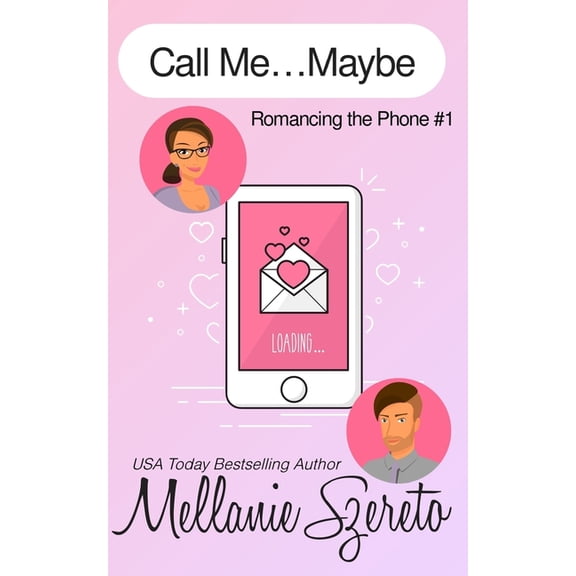 Romancing the Phone Call Me...Maybe, Book 1, (Paperback)