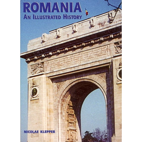 Romania: An Illustrated History, (Paperback)