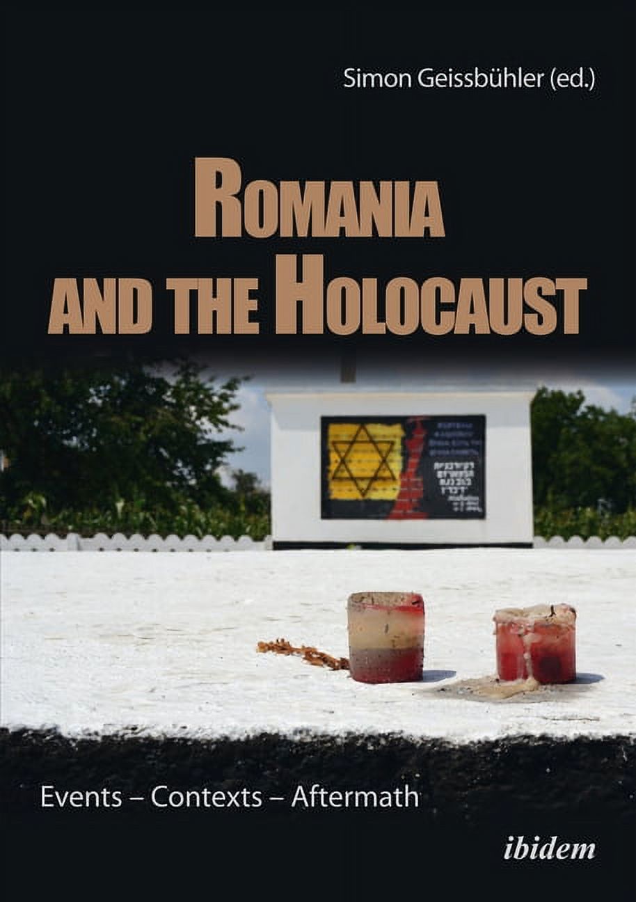 Romania and the Holocaust: Events - Contexts - Aftermath, (Paperback)