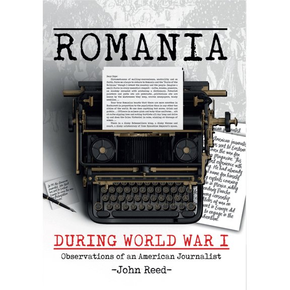 Romania during World War I : Observations of an American Journalist (Paperback)