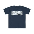 thumbnail image 1 of Romanians do it better Unisex T-shirt S-3XL Pride Proud Heritage Romania, 1 of 2