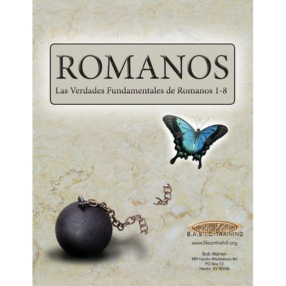 Romanos: Las verdades fundamentales de Romanos 1-8 (Paperback) by Bob Warren, Sarah Cunningham, Dan Carter