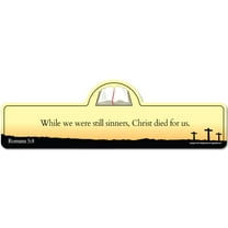 Romans 5:8 Bible Verse Sign | While we were still sinners Christ died for us.