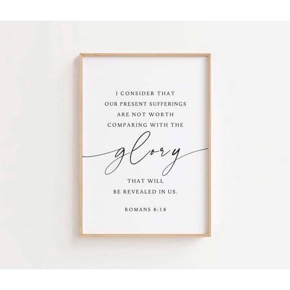 Romans 8 18 Future Glory Scripture Wall Art, Unframed Paper Print Size 8x12