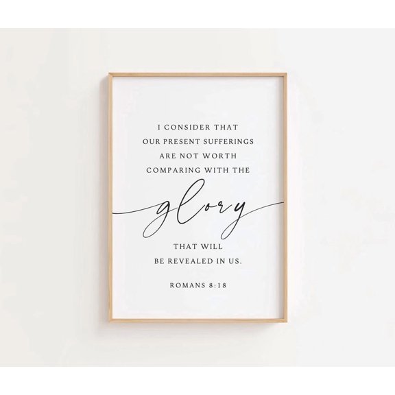 Romans 8 18 Future Glory Scripture Wall Art Unframed Paper Print