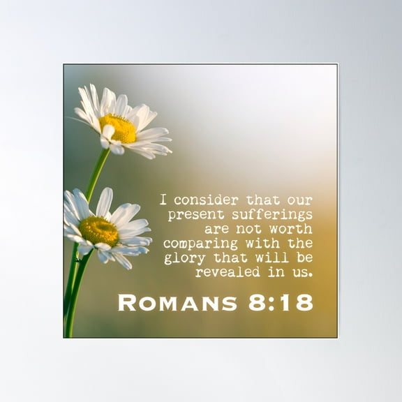 Romans 8:18 Poster Wall Art, Modern Wall Decor For Living Room Bedroom, 30x30 UNFRAMED