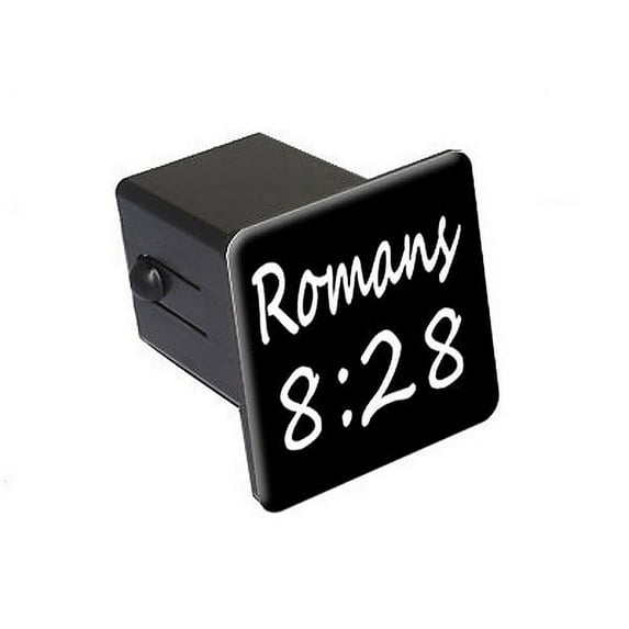 Romans 8-28 - Christian Bible Verse Tow Hitch Cover
