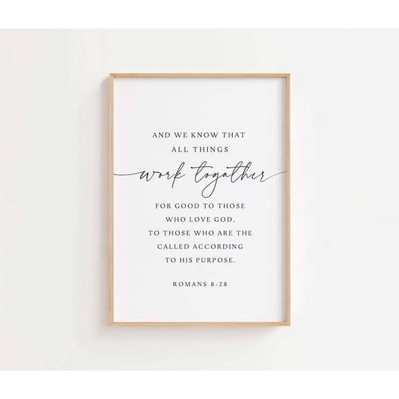 Romans 8 28 Faith Scripture Christian Wall Art, Unframed Paper Print Size 8x12