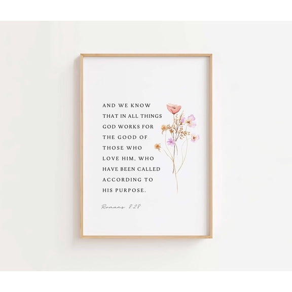 Romans 8 28 Floral Scripture Christian Wall Art, Unframed Paper Print Size 8x12