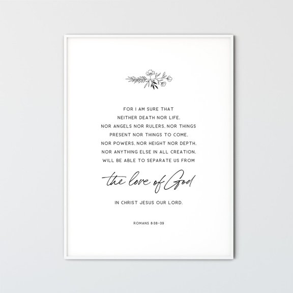 Romans 8:38-39 Nothing Can Separate Us Poster, Unframed Size 8x12