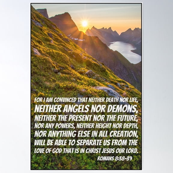 Romans. 8:38-39 Poster Wall Art, Modern Wall Decor For Living Room Bedroom, 12x18 UNFRAMED
