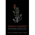 thumbnail image 1 of Romans Disarmed: Resisting Empire, Demanding Justice, (Paperback), 1 of 1