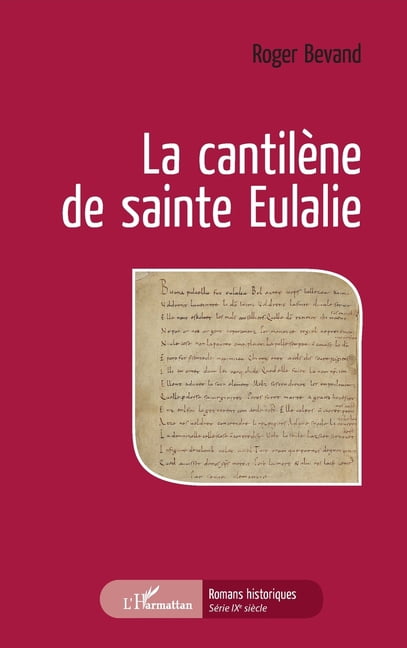 Romans Historiques La cantilène de sainte Eulalie, (Paperback)