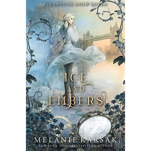 Romantasy Fairy Tales: Ice and Embers: Steampunk Snow Queen (Paperback)