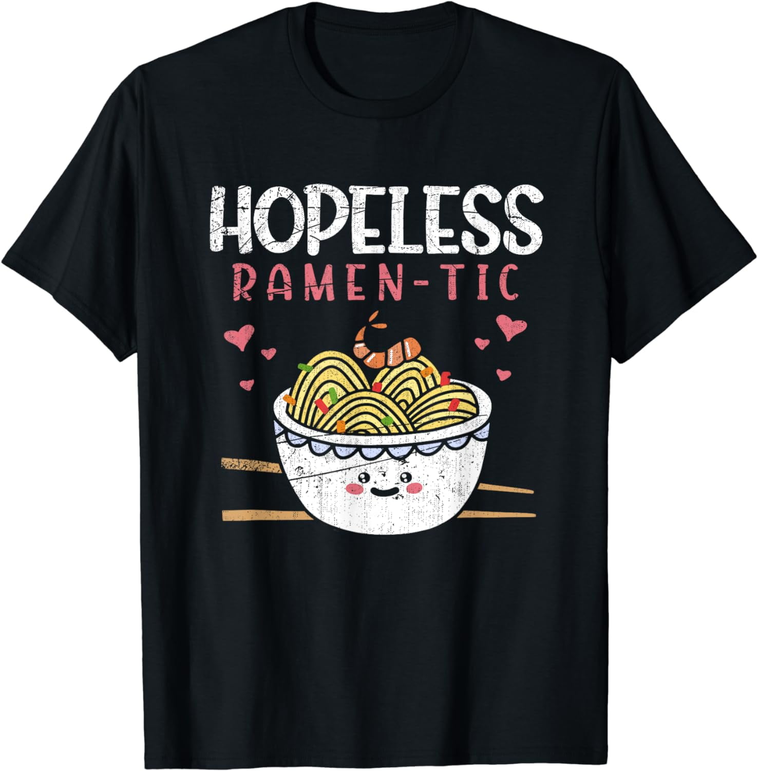 Romantic Asian Food Noodles Cute Hopeless Ramentic Ramen T-Shirt ...