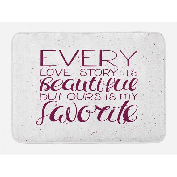 Romantic Bath Mat, Romance Quote Our Story is My Favorite Love and Adoration Theme Calligraphic, Non-Slip Plush Mat Bathroom Kitchen Laundry Room Decor, 29.5 X 17.5 Inches, Maroon White, Ambesonne