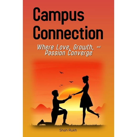Romantic Books for Teens: Campus Connection: Where Love, Growth, & Passion Converge (Paperback)