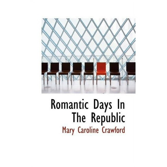 Romantic Days in the Republic (Paperback)
