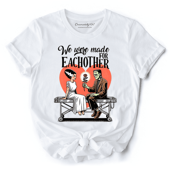 Romantic Frankenstein and Bride T-Shirt, We Were Made for Each Other Tee for Spooky Couples