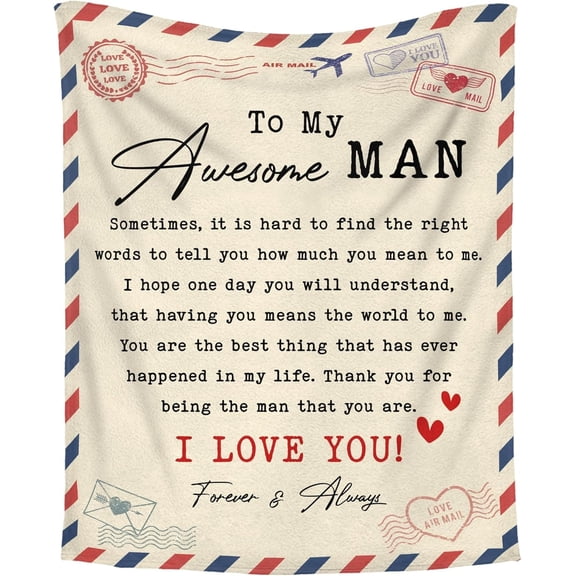 Romantic Gift for Men, To My Awesome Man Blanket, Anniversary or Birthday Gift for Husband or Boyfriend