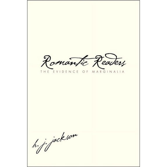 Romantic Readers: The Evidence of Marginalia, (Hardcover)