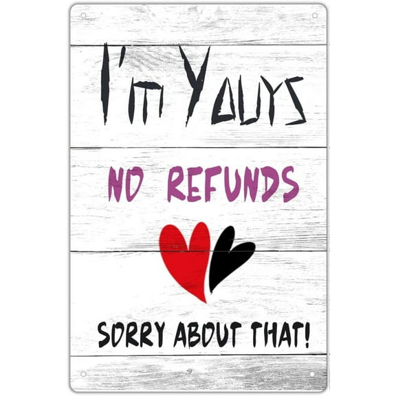 Romantic Sign Gifts for Girlfriend Wife Husband Best Friends Boyfriend,BFF Bestie,I'm Yours Funny Tin Sign for Christmas Valentine Anniversary Birthday Presents 12x8 inches