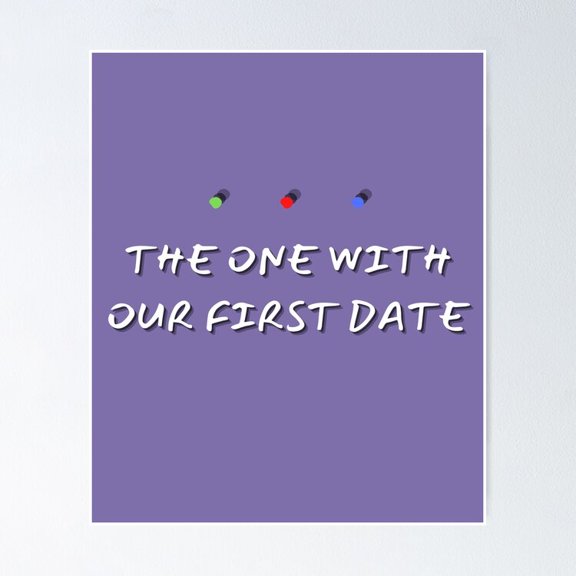 Romantic TV Sitcom First Date Slogan Typography Wall Art Retro Decor, Unframed Poster