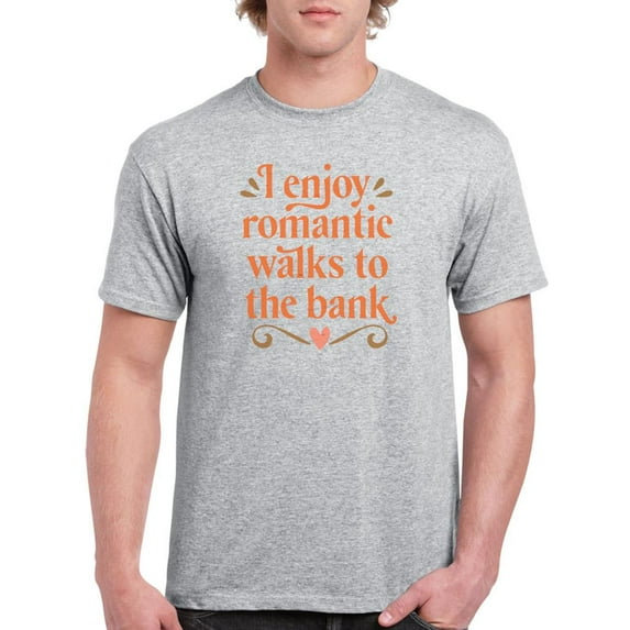 Romantic Walks To The Bank T-Shirt Men -Smartprints Designs, Male Large