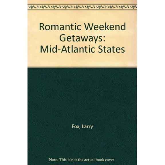 Pre-Owned Romantic Weekend Getaways: The MidAtlantic States Paperback