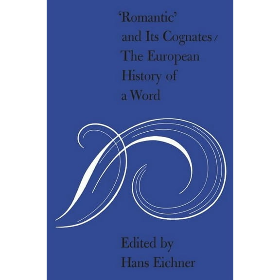 Heritage 'Romantic' and Its Cognates: The European History of a Word, (Paperback)