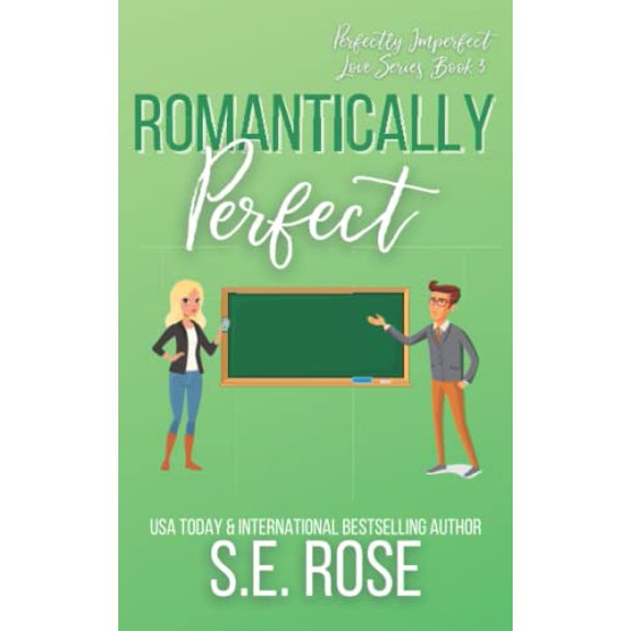 Pre-Owned Romantically Perfect: A Friends to Lovers Romantic Comedy (Perfectly Imperfect Love Series)