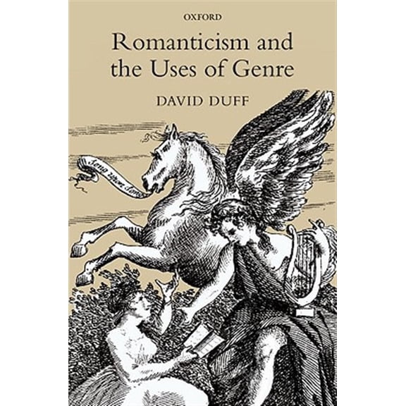 Romanticism and the Uses of Genre, (Hardcover)