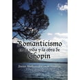 thumbnail image 1 of Romanticismo en la vida y la obra de Chopin (Spanish Edition), 1 of 1
